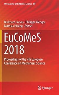 Eucomes 2018: Proceedings Of The 7th European Conference On Mechanism Science