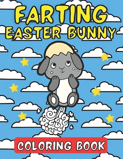 Farting Easter Bunny Coloring Book: Funny Easter Fart Book for Kids, Toddlers and Preschool