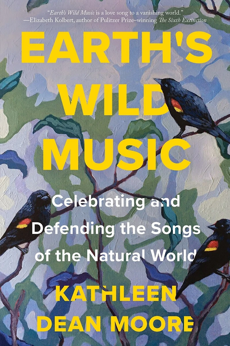Earth's Wild Music: Celebrating And Defending The Songs Of Natural World