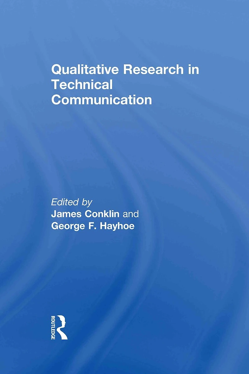 Qualitative Research Technical Communication