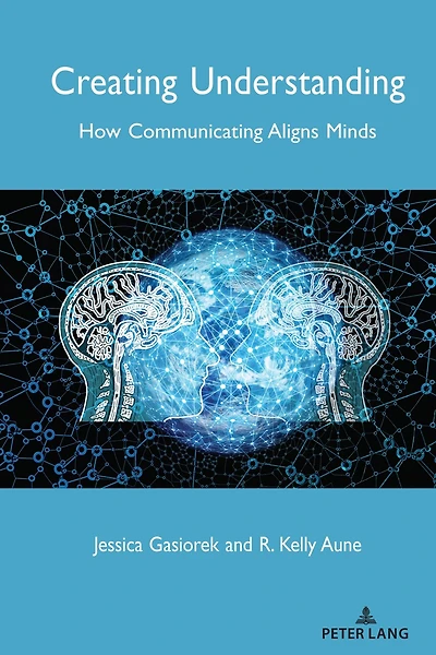Creating Understanding: How Communicating Aligns Minds