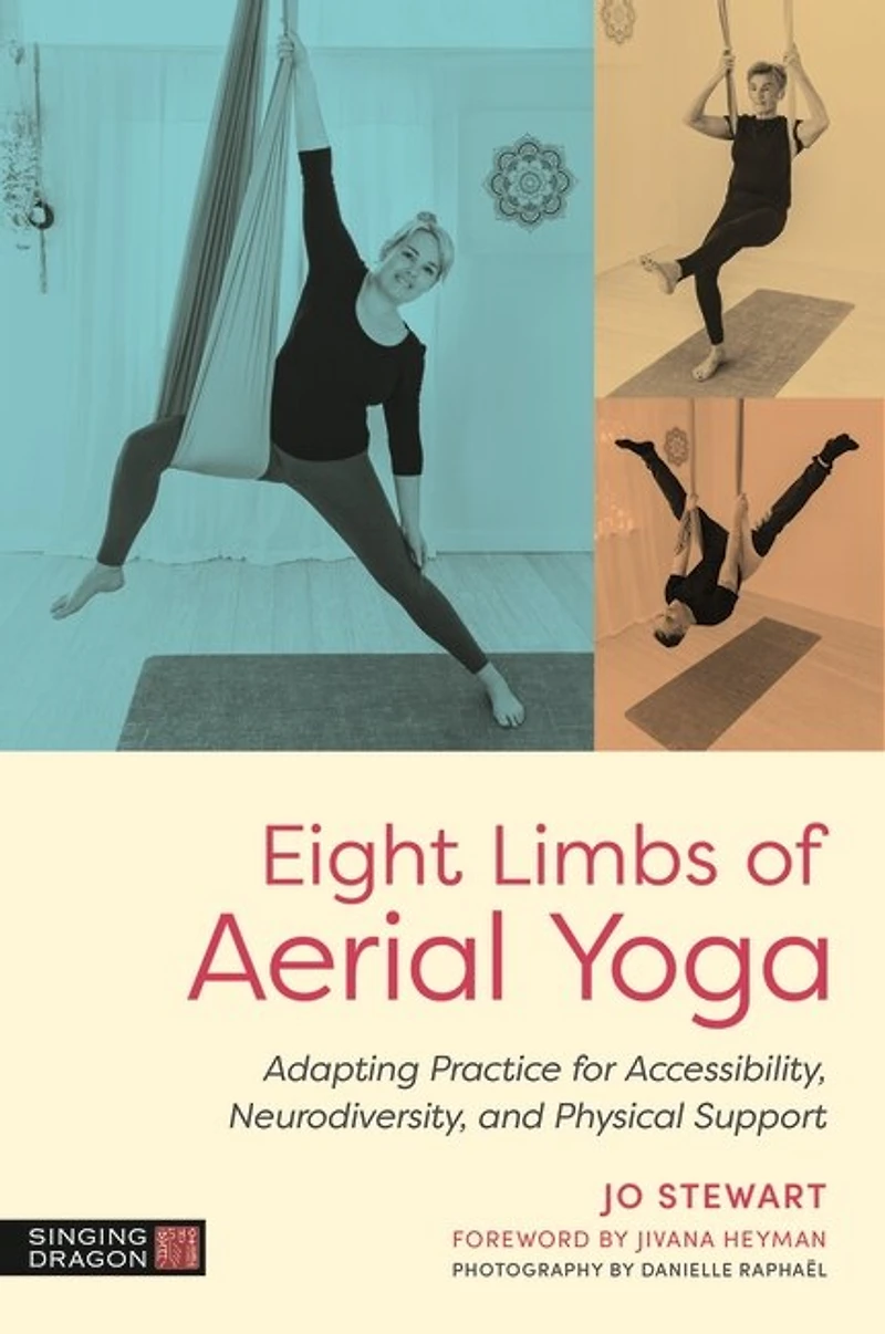 Eight Limbs of Aerial Yoga: Adapting Practice for Accessibility, Neurodiversity, and Physical Support