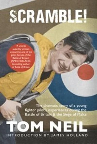 Scramble: the Dramatic Story of a Young Fighter Pilot's Experiences During Battle Britain & Siege Malta