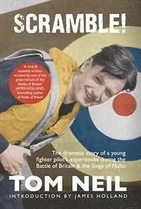Scramble: the Dramatic Story of a Young Fighter Pilot's Experiences During Battle Britain & Siege Malta