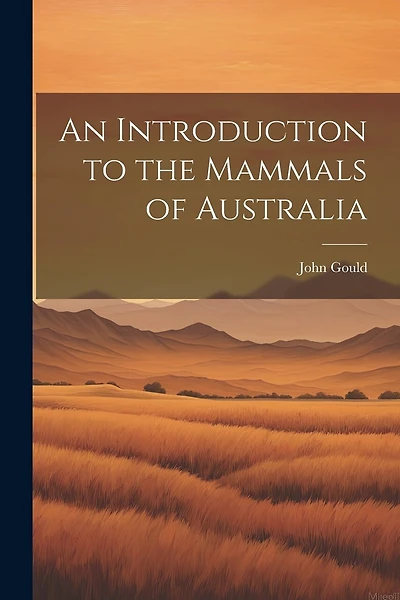 An Introduction to the Mammals of Australia