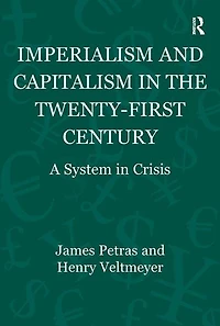Imperialism And Capitalism The Twenty-first Century: A System Crisis