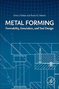 Metal Forming: Formability, Simulation, And Tool Design