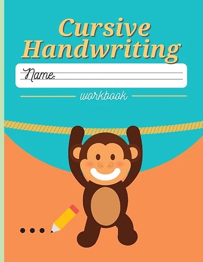 Cursive Handwriting Workbook: Cursive Writing Practice Book For Kids With Magic Calligraphy Abc, Contains Handwriting Practice Pa
