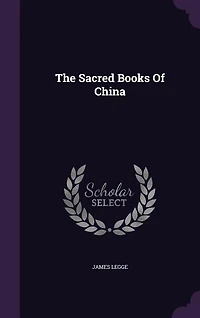 The Sacred Books Of China