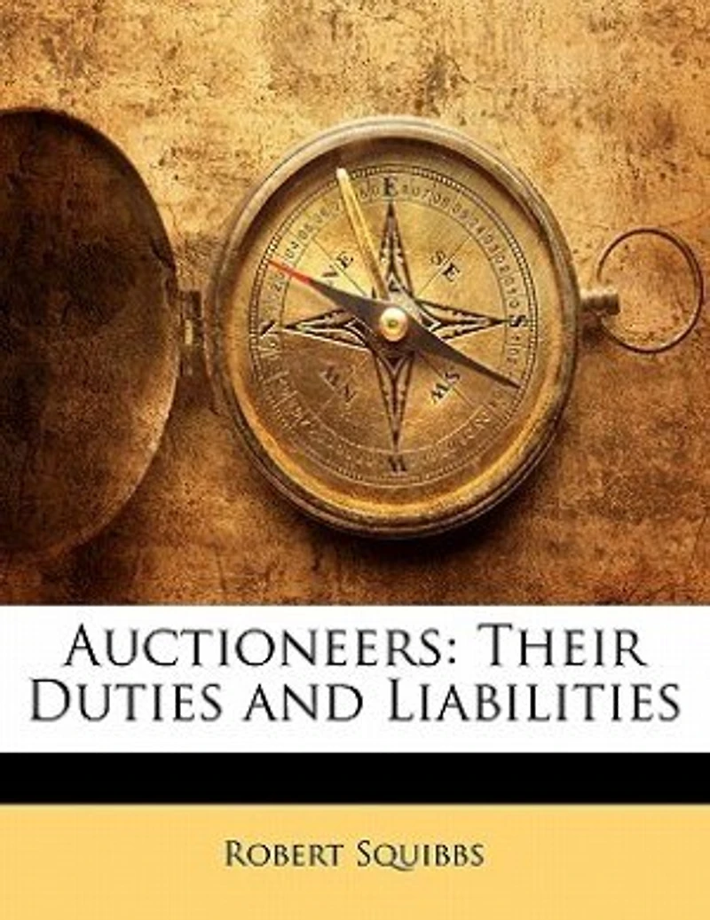 Auctioneers: Their Duties and Liabilities