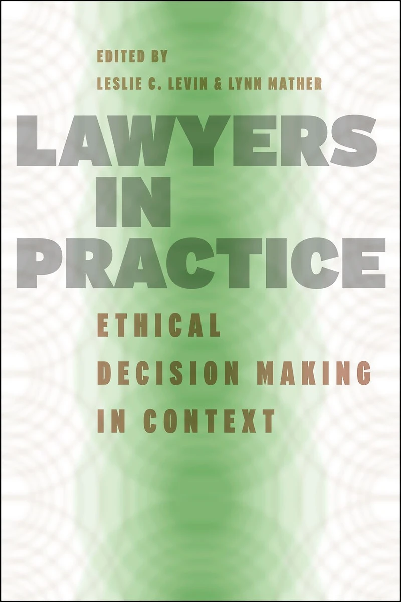 Lawyers Practice: Ethical Decision Making Context