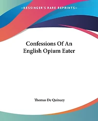 Confessions Of An English Opium Eater