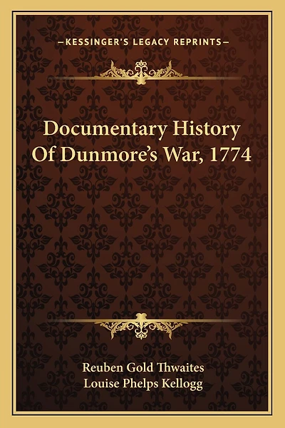 Documentary History Of Dunmore's War, 1774