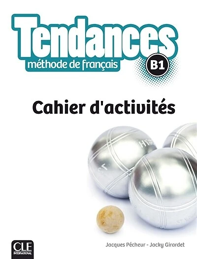 Tendances, méthode de français, B1: cahier d'activités