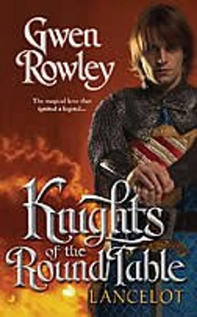 Knights of the Round Table: Lancelot