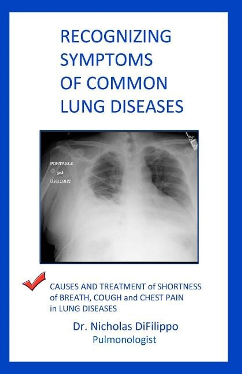 Recognizing Symptoms of Common Lung Diseases: Causes and Treatment of Shortness of Breath, Cough, and Chest Pain in Lung Diseases