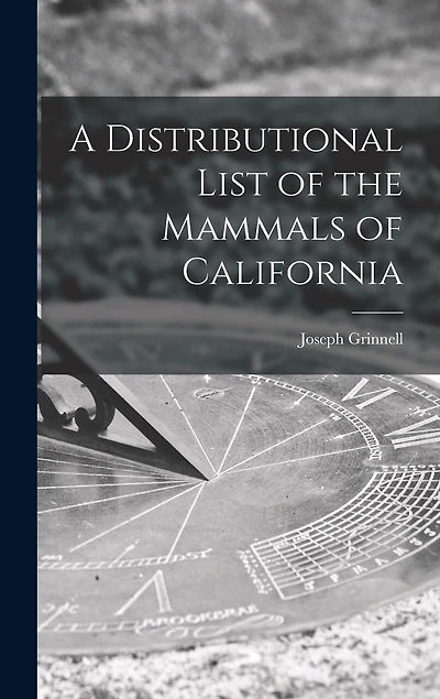 A Distributional List of the Mammals of California