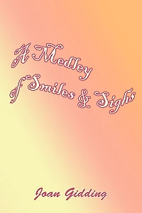 A Medley Of Smiles And Sighs