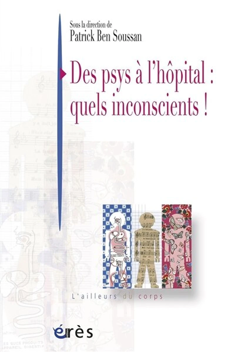 Des psys à l'hôpital : quels inconscients !: !