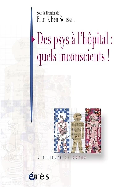 Des psys à l'hôpital : quels inconscients !: !