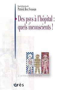 Des psys à l'hôpital : quels inconscients !: !
