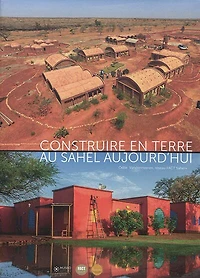 Construire en terre au Sahel aujourd'hui