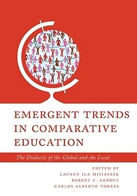 Emergent Trends Comparative Education: the Dialectic of Global and Local