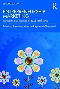 Entrepreneurship Marketing: Principles And Practice Of Sme Marketing