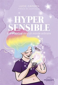 Hypersensible: être magique dans un monde ordinaire