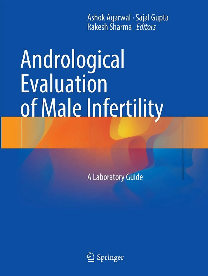 Andrological Evaluation Of Male Infertility: A Laboratory Guide