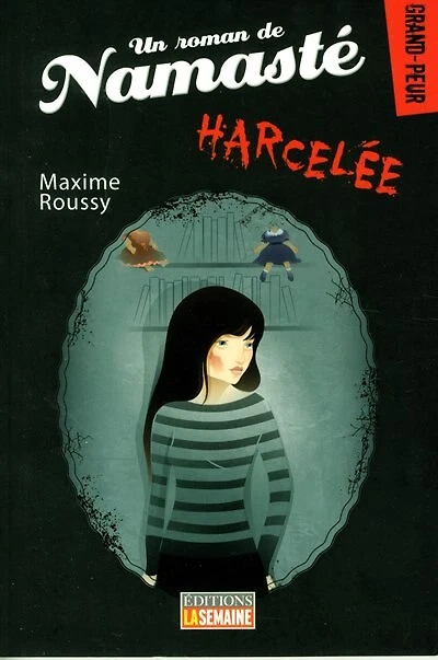 Un roman de Namasté : Harcelée