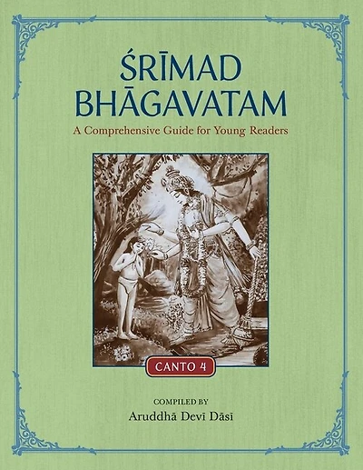 Srimad Bhagavatam: A Comprehensive Guide for Young Readers: Canto