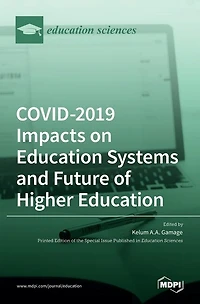 COVID-2019 Impacts on Education Systems and Future of Higher Education
