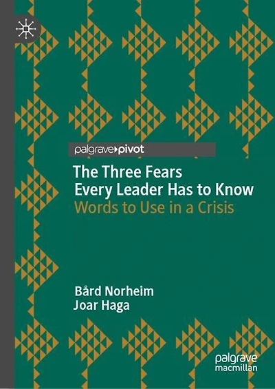 The Three Fears Every Leader Has to Know: Words Use a Crisis