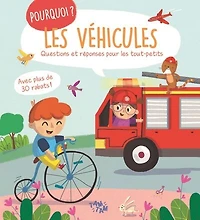 Les véhicules: questions et réponses pour les tout-petits