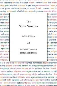 The Shiva Samhita: A Critical Edition and an English Translation