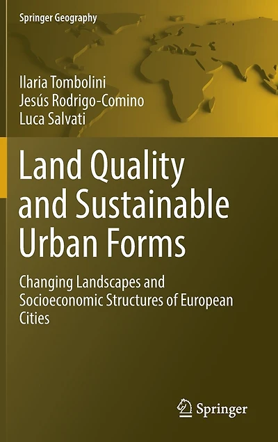 Land Quality and Sustainable Urban Forms: Changing Landscapes Socioeconomic Structures of European Cities