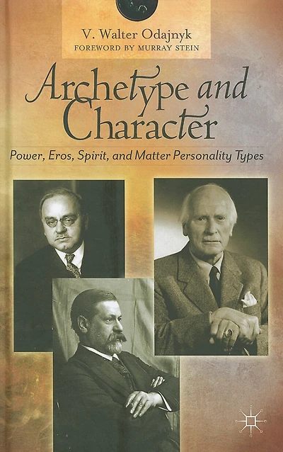 Archetype and Character: Power, Eros, Spirit, Matter Personality Types