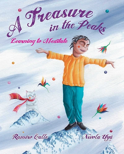 A Treasure In The Peaks (learning To Meditate): (learning To Meditate)
