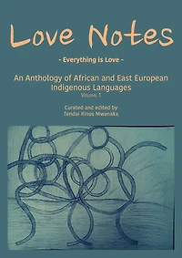Love Notes: An Anthology Of African And East European Indigenous Languages