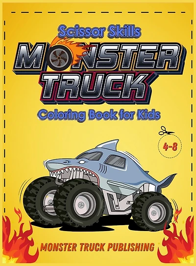 Monster Trucks Scissors Skills coloring book for kids 4-8: A Gorgeous Activity book for children ! Cut, Color and Paste Edition