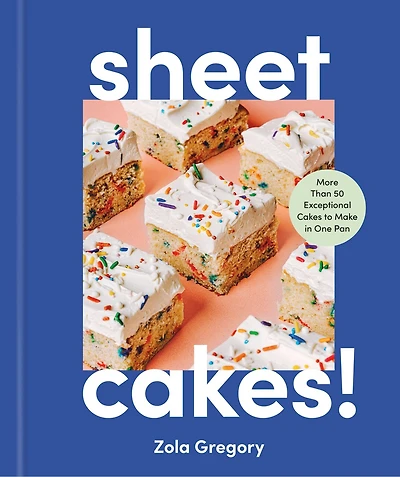 Sheet Cakes!: More Than 50 Exceptional Cakes to Make One Pan