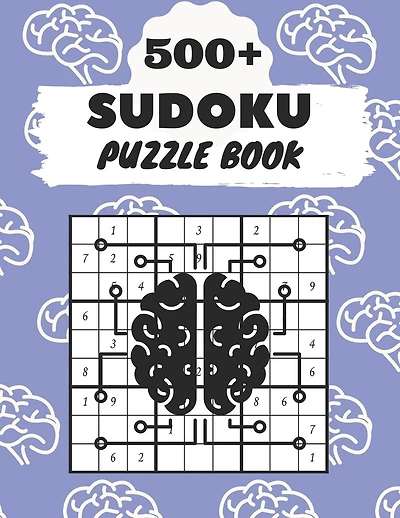 500+ Sudoku Puzzle Book: Sudoku Brain Game, Sudoku Puzzles , With Over +500 Puzzles