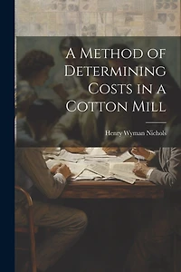 A Method of Determining Costs in a Cotton Mill