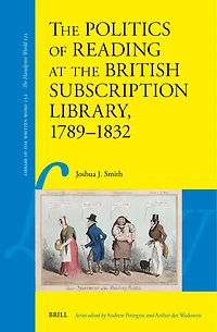 The Politics of Reading at the British Subscription Library, 1789-1832