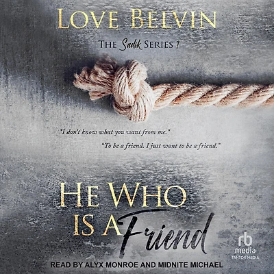 He Who Is a Friend