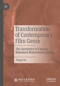 Transformation of Contemporary Film Genre: The Aesthetics of Chinese Mainland Mainstream Cinema