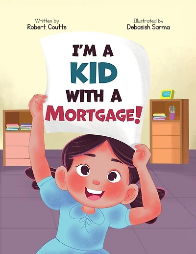 I'm a Kid with a Mortgage