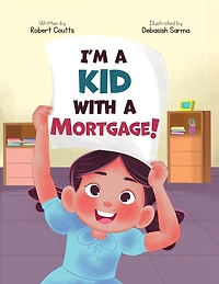 I'm a Kid with a Mortgage