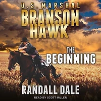 Branson Hawk Lib/E: United States Marshal: The Beginning